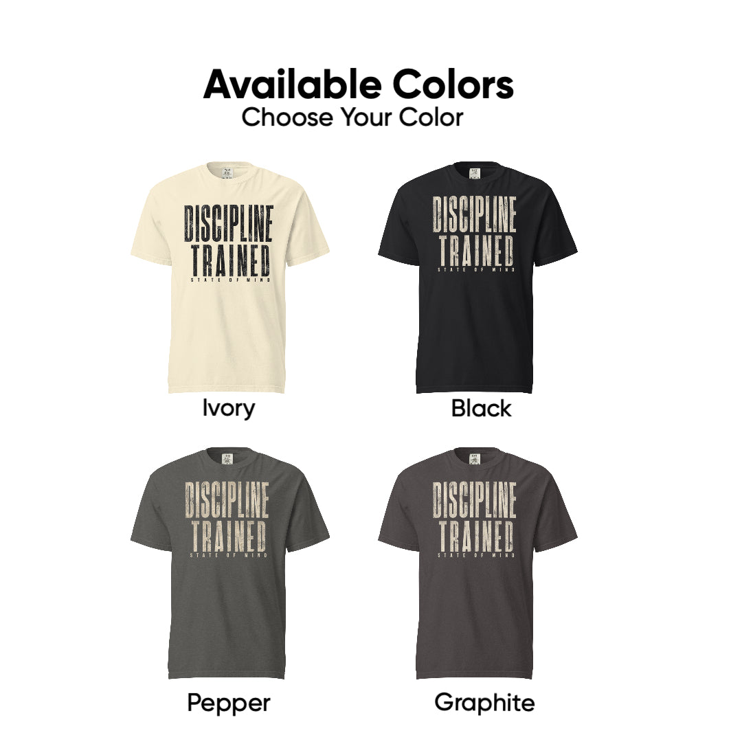 Discipline Trained | Unisex Garment-Dyed Heavyweight T-Shirt