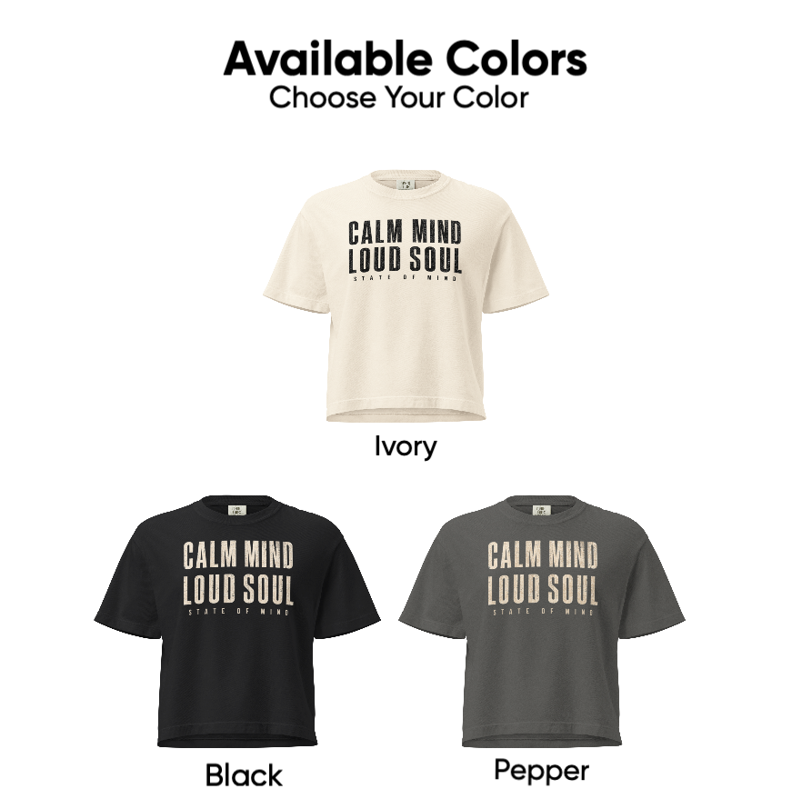 Calm Mind Loud Soul | Women’s heavyweight boxy tee