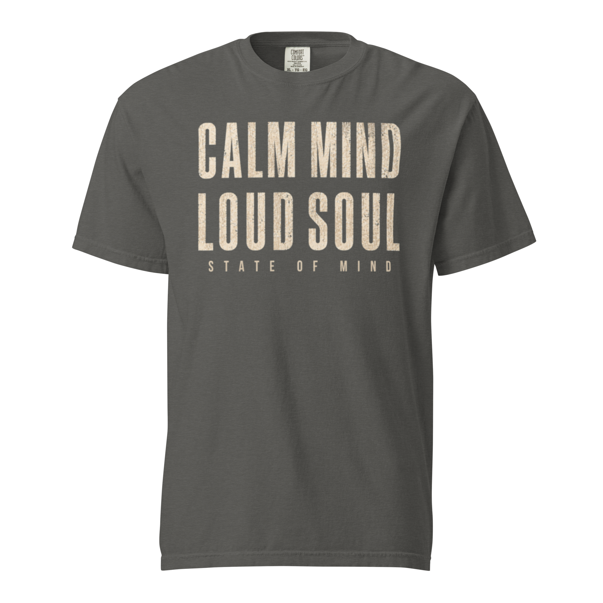 Calm Mind Loud Soul | Unisex Garment-Dyed Heavyweight T-Shirt