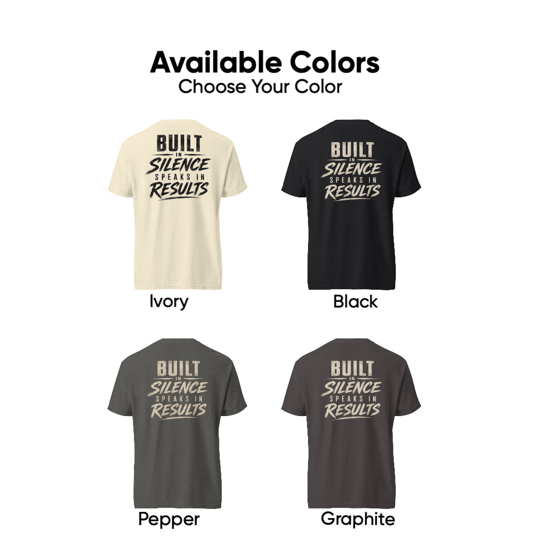 Built In Silence. Speaks In Results | Unisex Garment-Dyed Heavyweight Tee