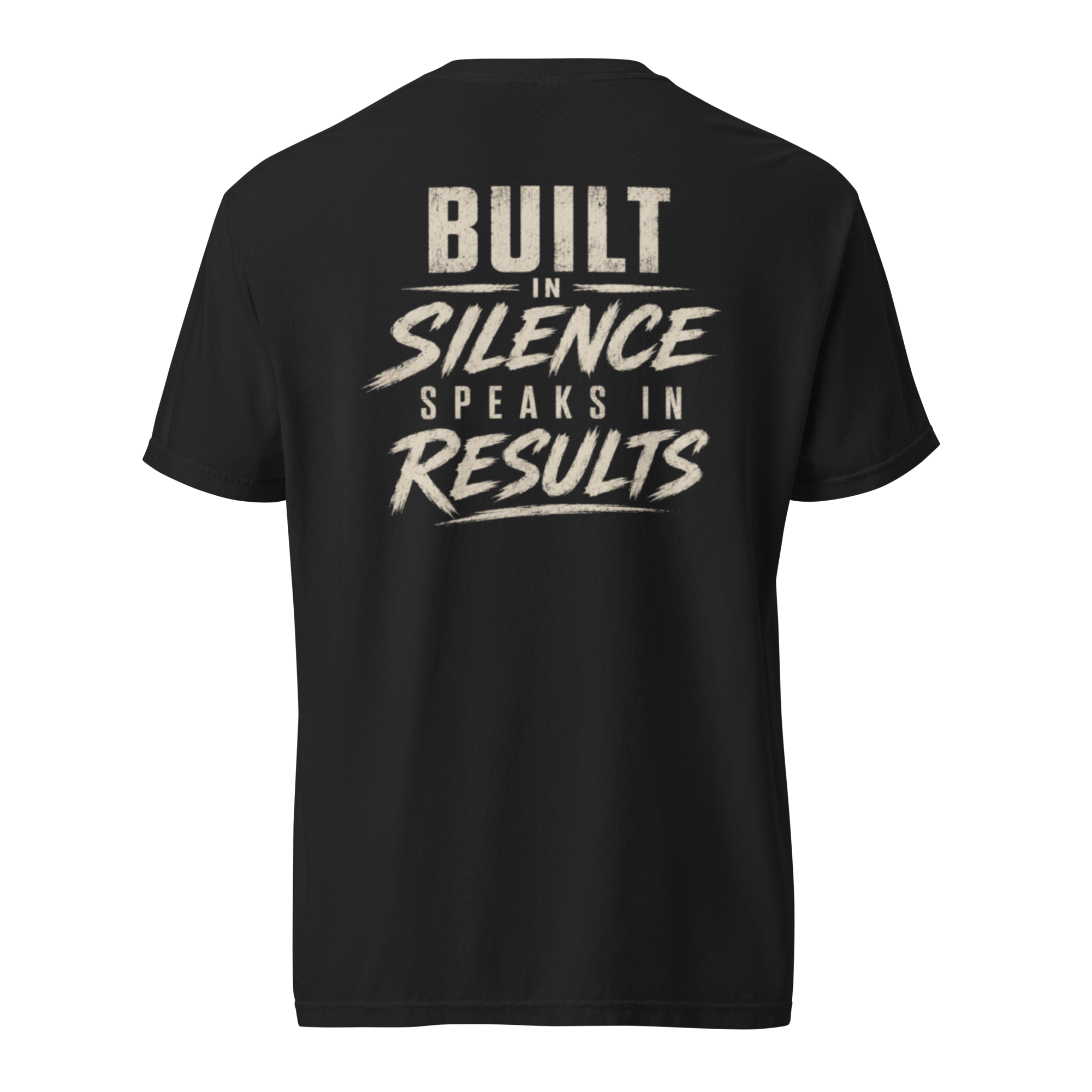 Built In Silence. Speaks In Results | Unisex Garment-Dyed Heavyweight Tee