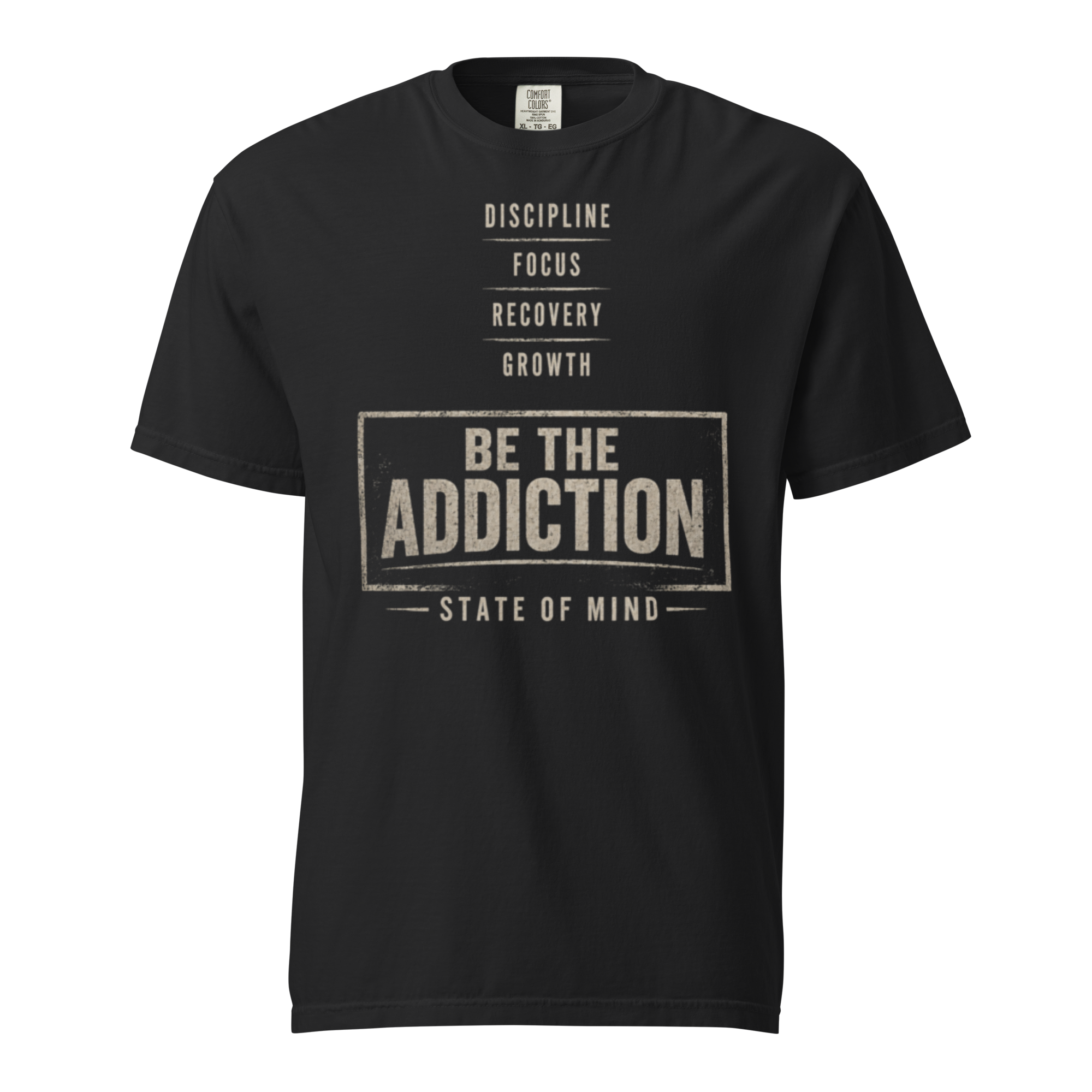 Be The Addiction | Unisex Garment-Dyed Heavyweight T-Shirt